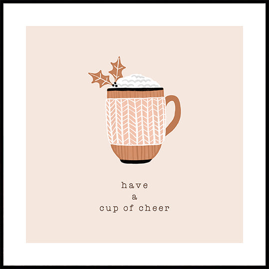 Have a Cup of Cheer Plakat Plakat