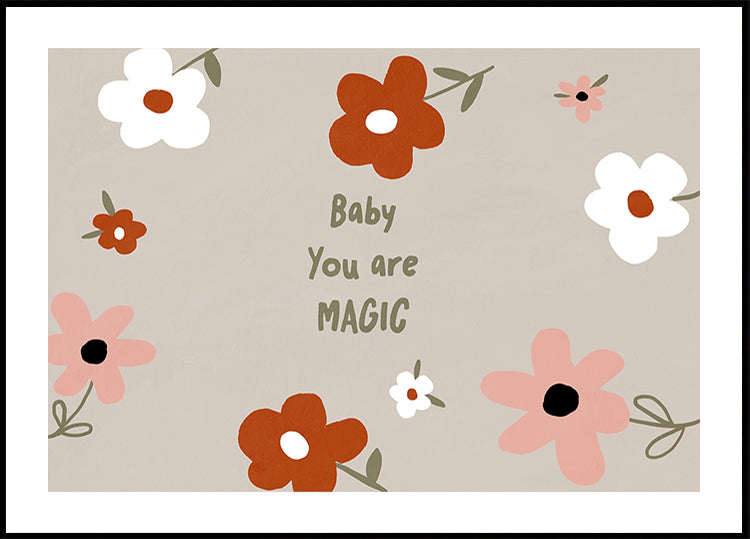 květinové pozadí s textem "Baby You are MAGIC" napsaným uprostřed.